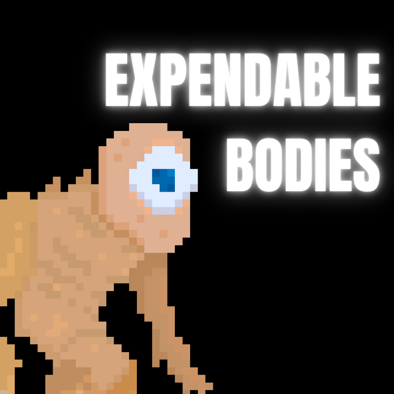 Expendable Bodies