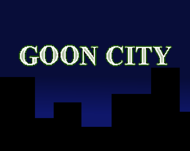 Cover image for GOON CITY (Demo)