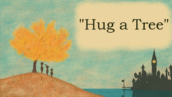 "Hug a Tree"