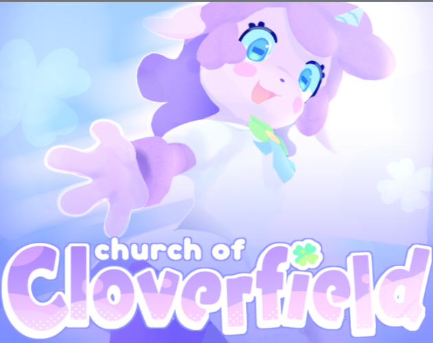 Church of Cloverfield 🍀 [UNFINISHED DEMO]