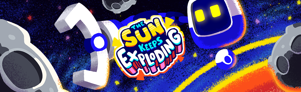 The Sun Keeps Exploding