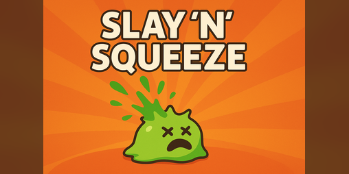 Cover image for Slay ’n’ Squeeze