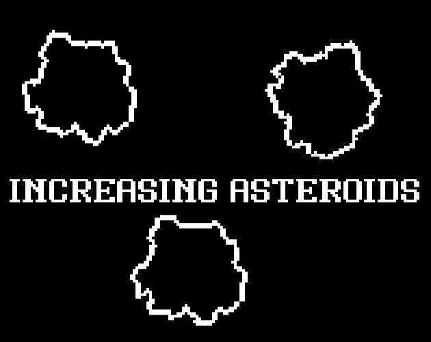 Increasing Asteroids