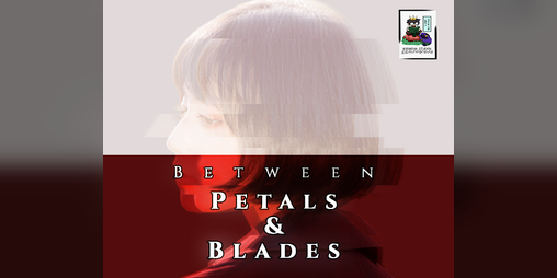 Cover image for Between Petals and Blades
