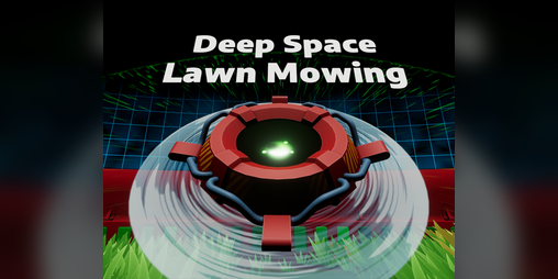 Cover image for Deep Space Lawn Mowing