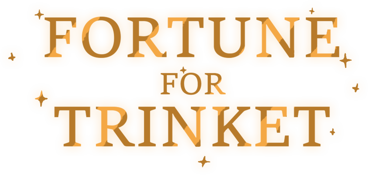 FORTUNE FOR TRINKET