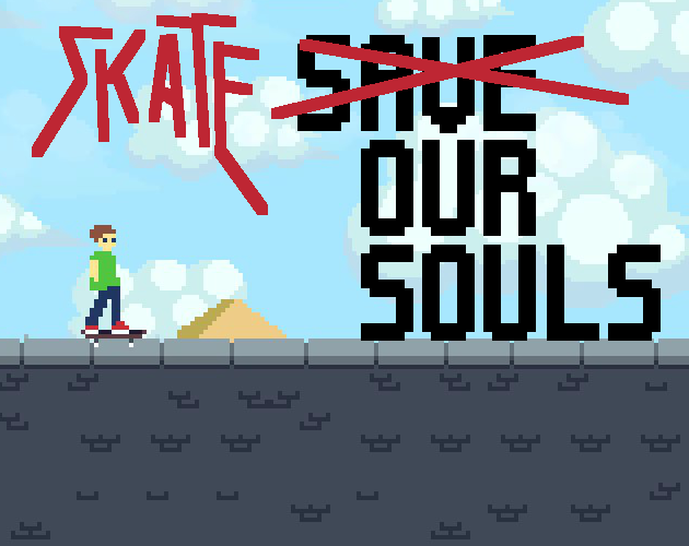 Skate our soul