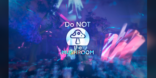 Cover image for Do Not The Mushroom!