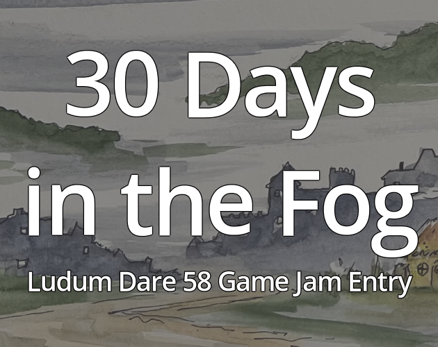 Cover image for Ludum Dare 58 - 30 Days in the Fog