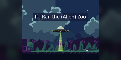 Cover image for If I Ran the (Alien) Zoo