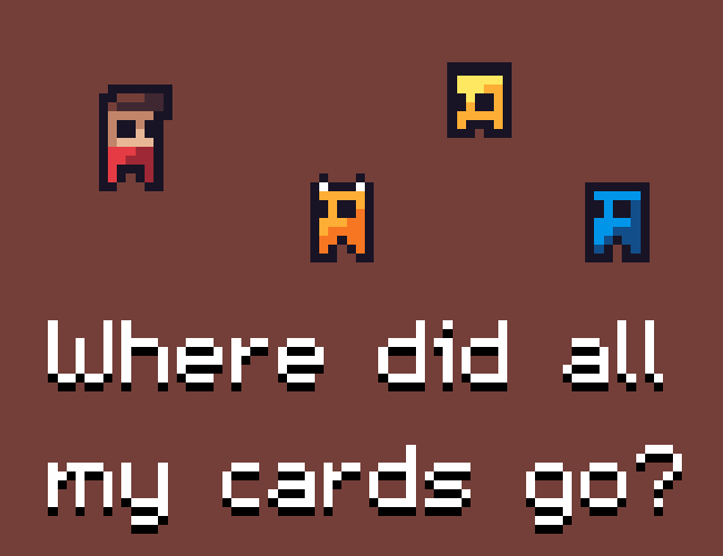 Where did all my cards go?