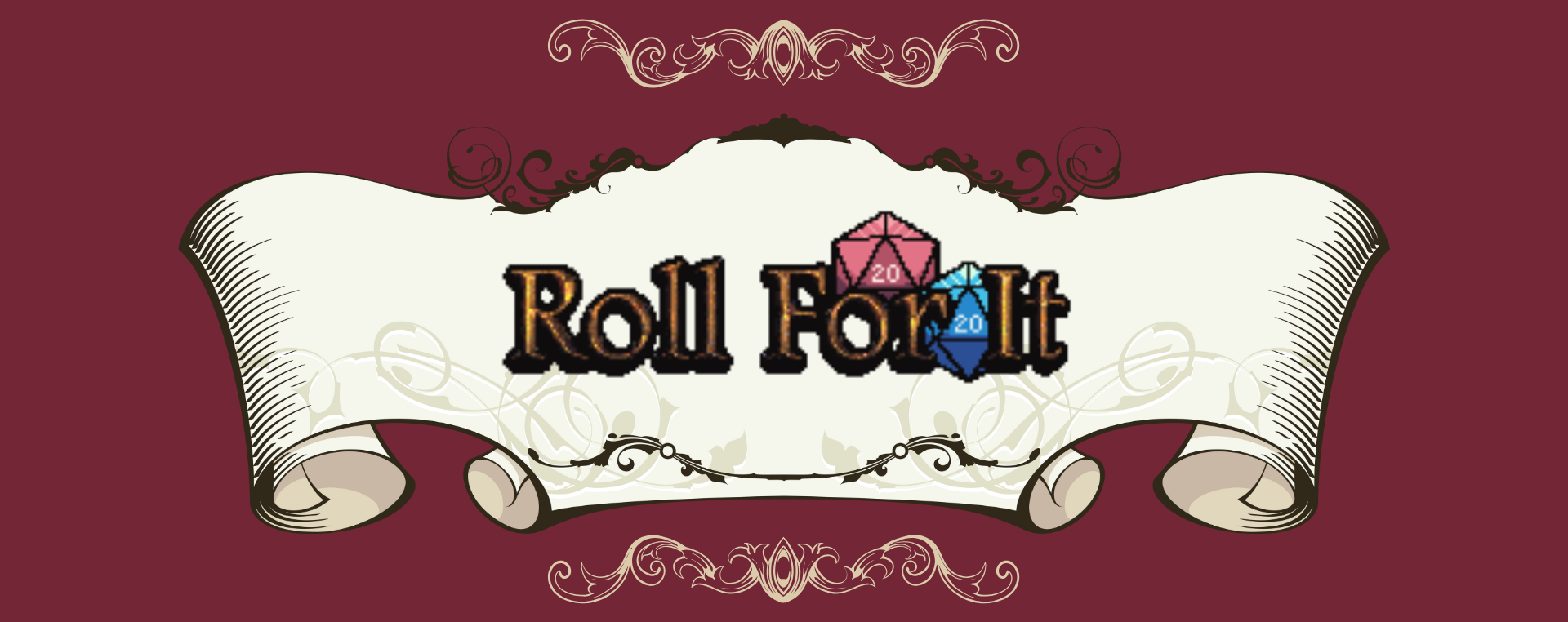 Roll For It