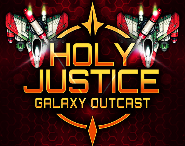 Holy Justice: Galaxy Outcast - Demo
