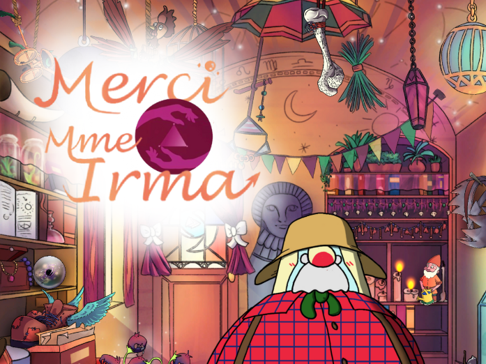 Merci, madame Irma !