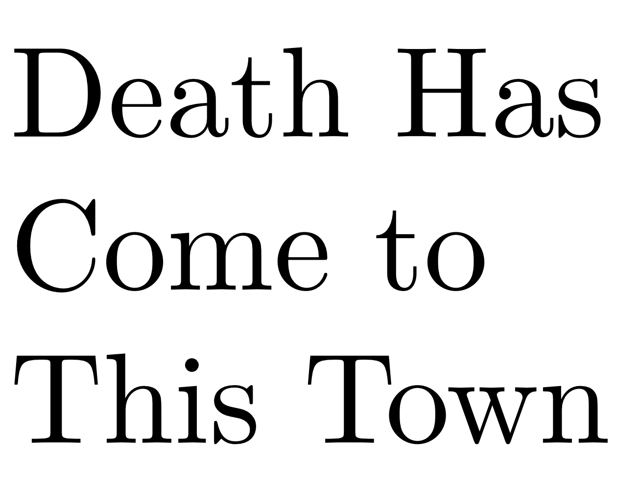Death Has Come to This Town
