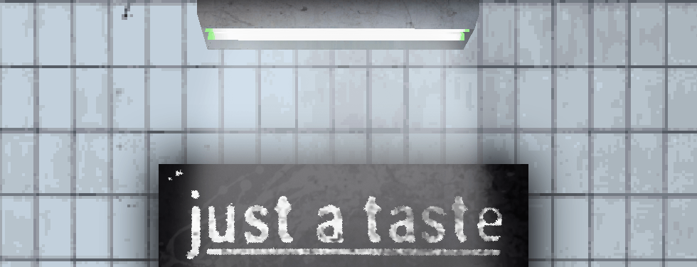 Just a taste