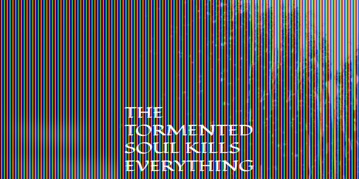 Cover image for THE TORMENTED SOUL KILLS EVERYTHING