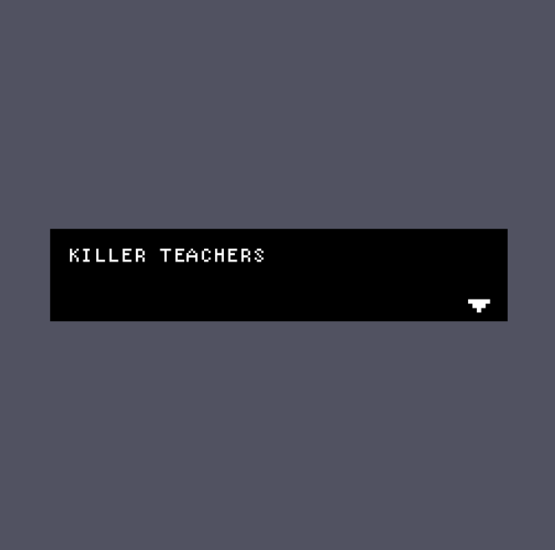 Killer Teachers