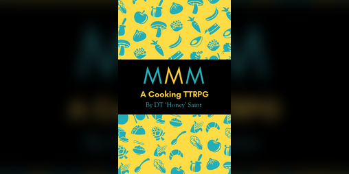 Cover image for MMM - A Cooking TTRPG