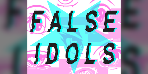 Cover image for FALSE IDOLS