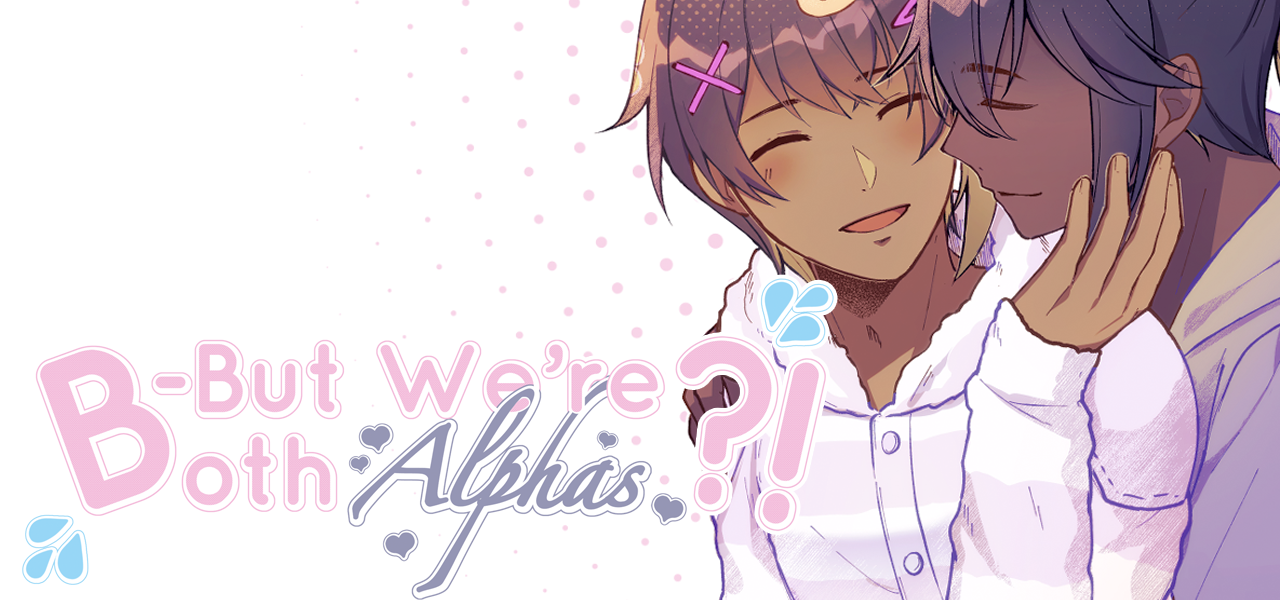 B-But We're Both Alphas?!