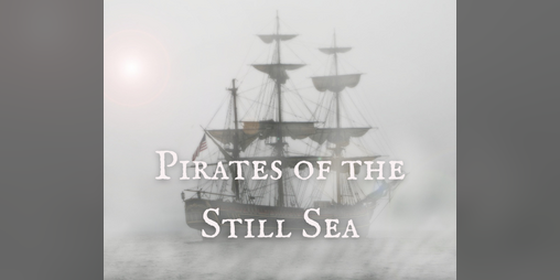 Cover image for Pirates of the Still Sea