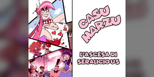Cover image for Casu Marzu : L'ascesa di Seralicious [ITA]