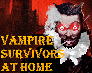 We have vampire survivors at home