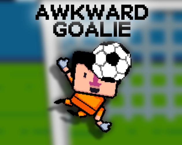 Awkward Goalie