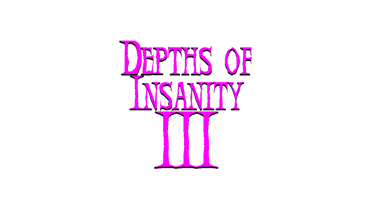 Depths of Insanity 3