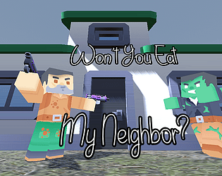 Won't You Eat My Neighbor?