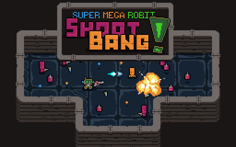 Cover image for Super Mega Robit: Shoot Bang!