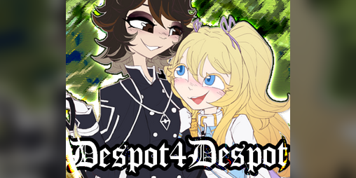 Cover image for Despot4Despot: Have my Empire if I Can Have your Cold, Cruel Love!!