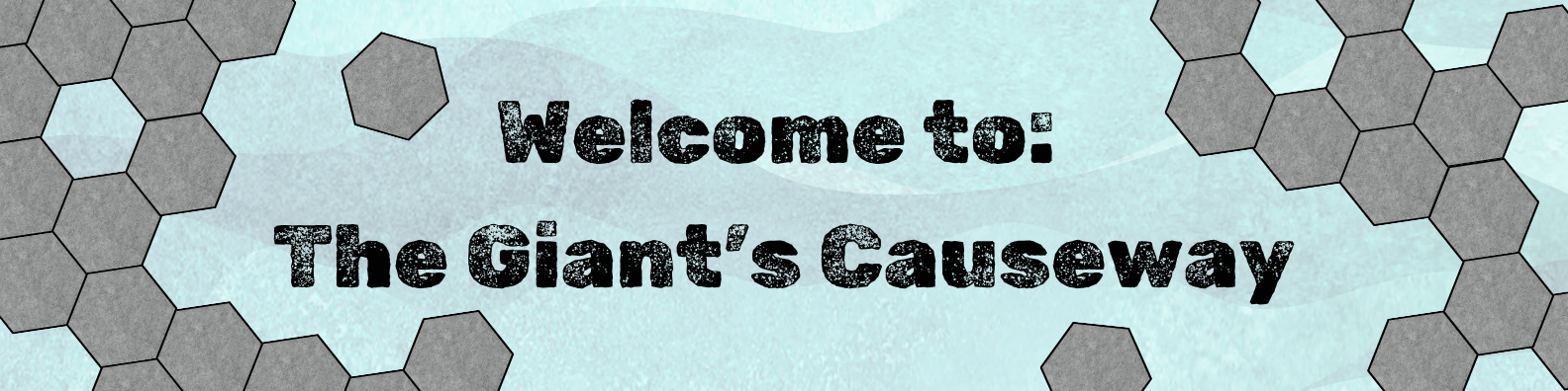 Welcome to: The Giant's Causeway