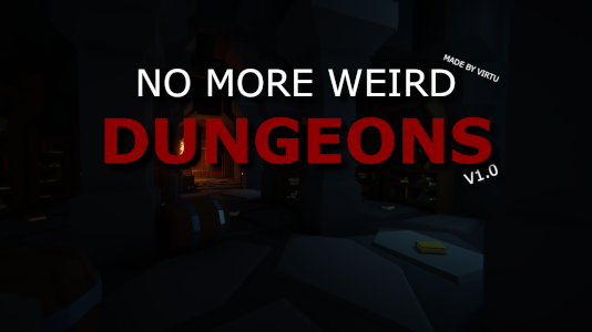 No More Weird Dungeons