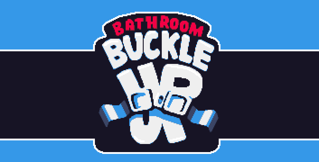 Bathroom Buckle Up