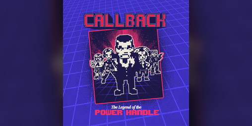 Cover image for Callback - The Legend Of The Power Handle