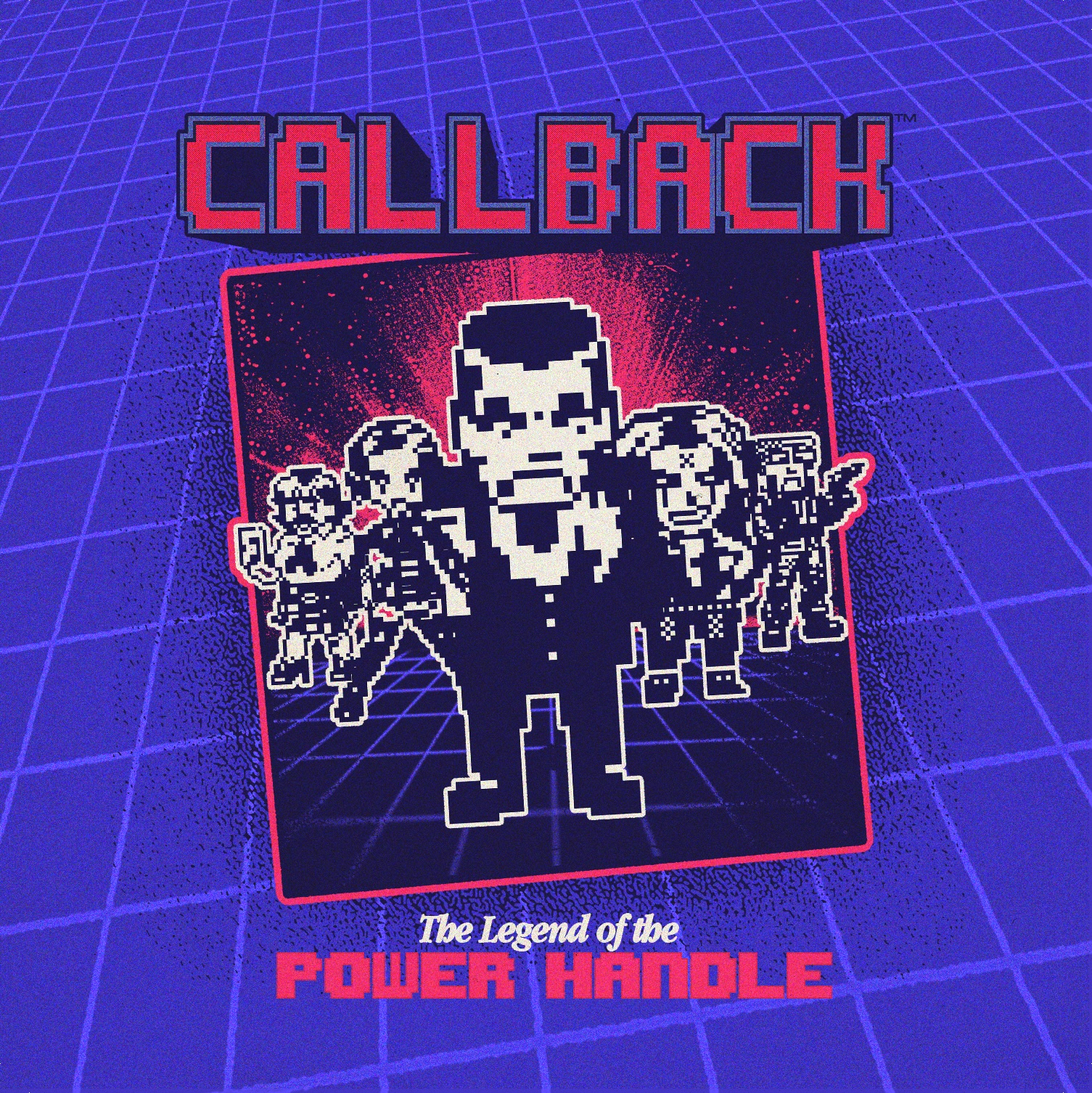 Callback - The Legend Of The Power Handle