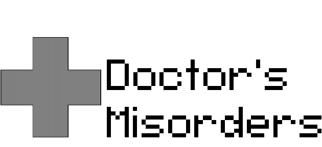 Doctor's Misorders