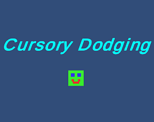 Cursory Dodging