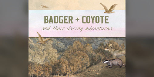 Cover image for Badger + Coyote