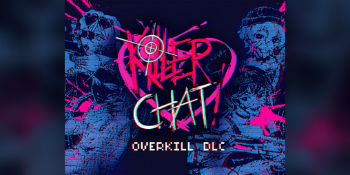 Cover image for Killer Chat! Overkill DLC