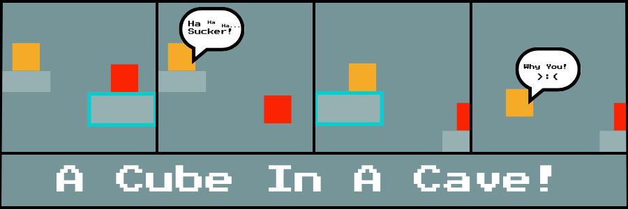 A Cube in a Cave