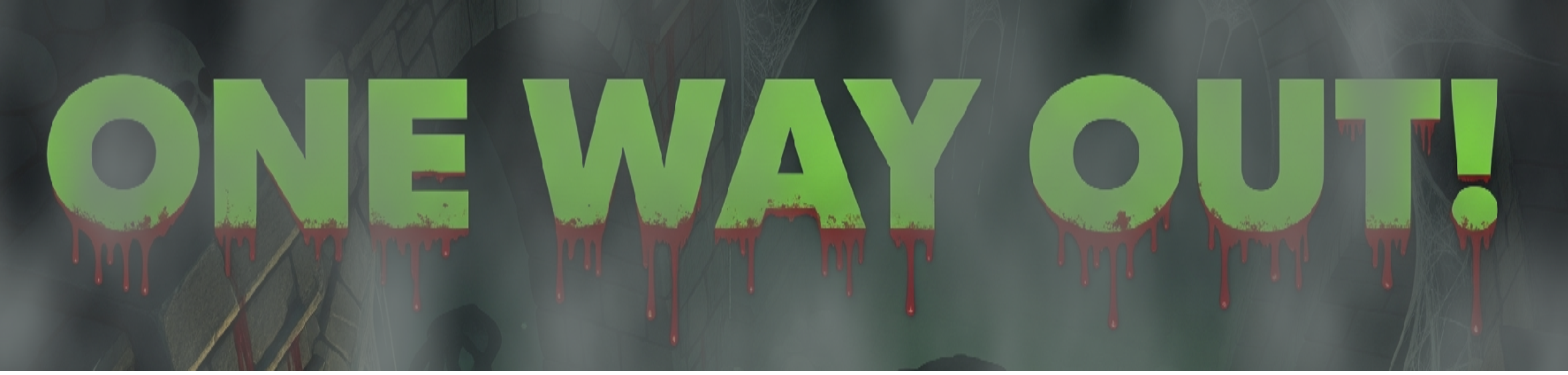 One Way Out! DEMO