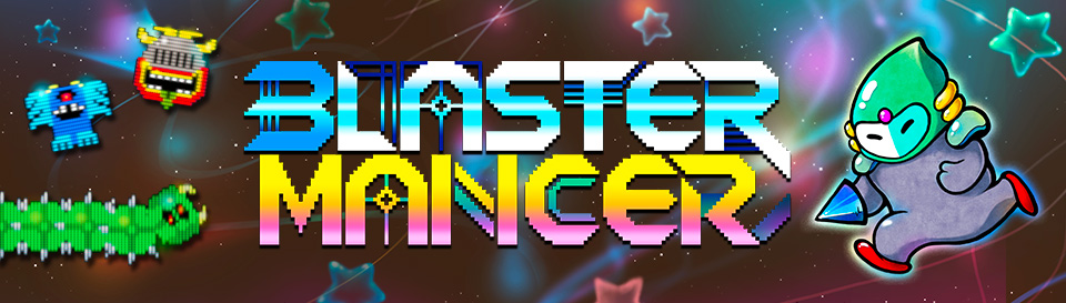 Blastermancer