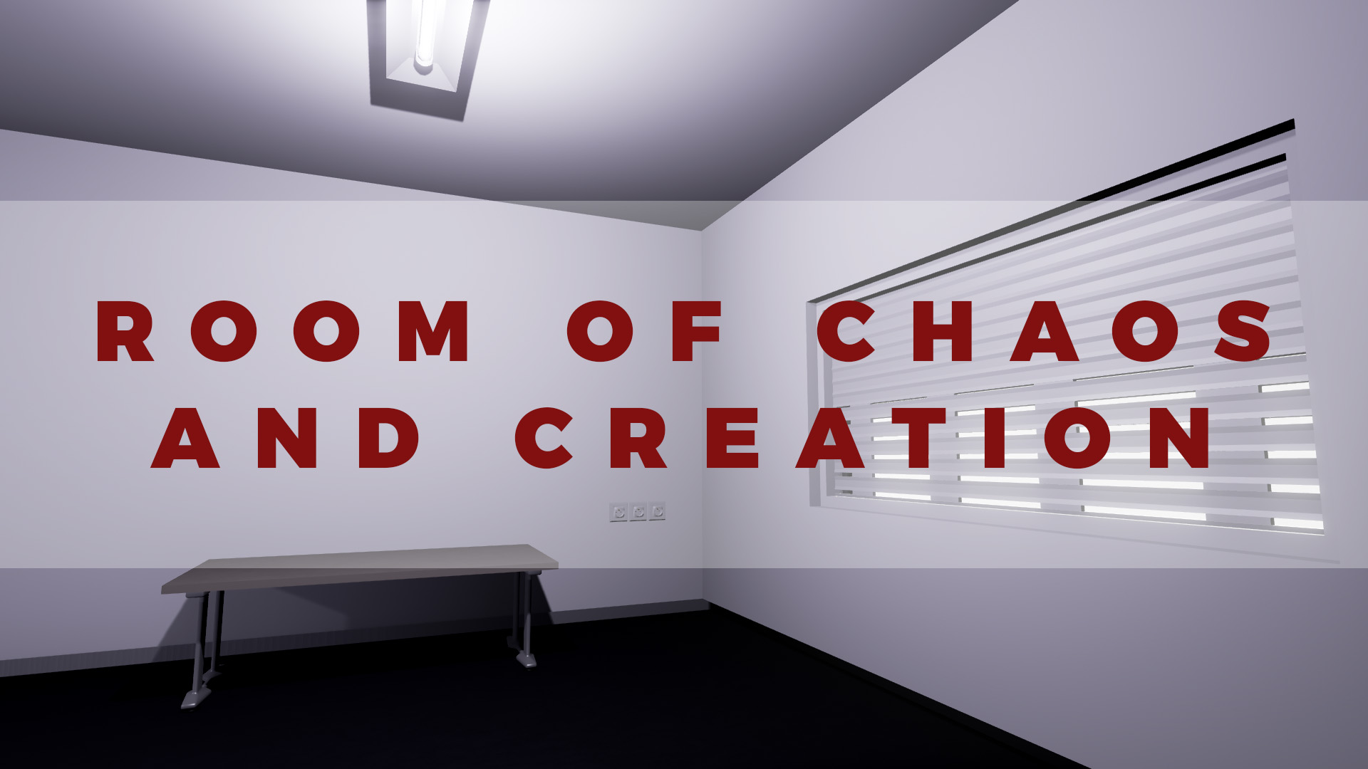 Room of Chaos and Creation