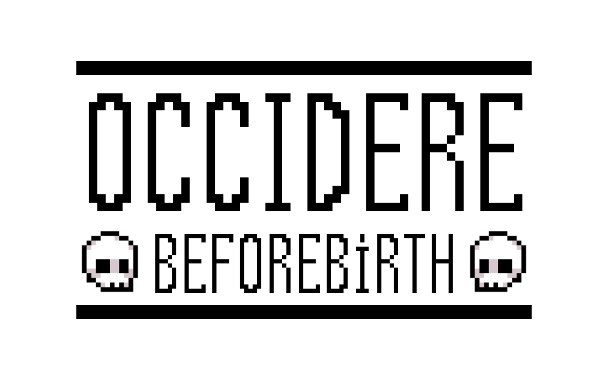 Occidere BeforeBirth
