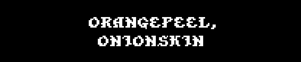 Orangepeel, Onionskin
