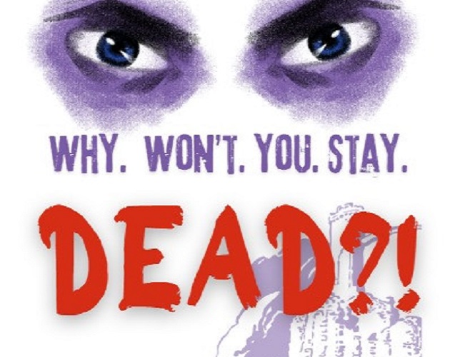Cover image for Why. Won't. You. Stay. DEAD?