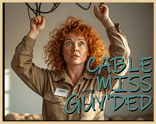 Miss Cable Guy'ded